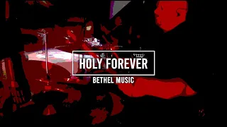 Holy Forever (Bethel Music, Chris Tomlin) Drum Cover