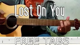 Lost On You - Guitar Tabs Fingerstyle  / How To Play Lost On You Guitar