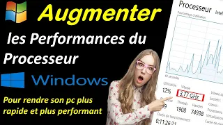 COMMENT AUGMENTER LA VITESSE DU PROCESSEUR DE MON PC WINDOWS ( Améliorer les performances du pc )