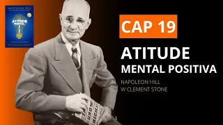 AudioBook - Cap 19 - Atitude Mental Positive (Napoleon hill e W Clement Stone).