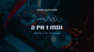 Ferro x Jay Wheeler - 2 pa 1 (Mix) Prod: B.Omar
