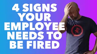 4 signs it's time to let an employee go | TERMINATION