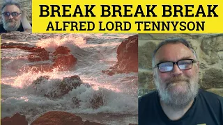 🔵Break Break Break Poem Alfred Lord Tennyson Summary Analysis Break Break Break Alfred Lord Tennyson