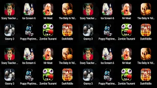 Scary Teacher 3d,Ice Scream 7,Mr Meat 3,The Baby In Yellow,Granny 3,Poppy Playtime 3,Zombie Tsunami