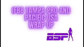 BSPN Tampa Pro and Pacific USA wrap up