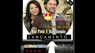ANA PAULA E RAY SAMPAIO..injuou de mim