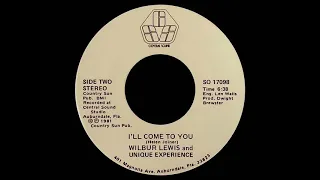 Wilbur Lewis And Unique Experience - I'll Come To You (1981)