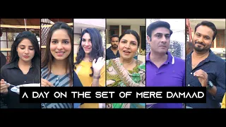 A Day On The Set Of Mere Damaad | Shagufta Ejaz | Kamran Jilani | Zhalay | Paaras | Sukaina | Ellie