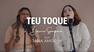 Teu toque | Bruna Sampaio e Jana Amorim