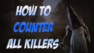 HOW TO COUNTER ALL KILLERS | Dead by Daylight