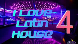 I Love Latin House 4
