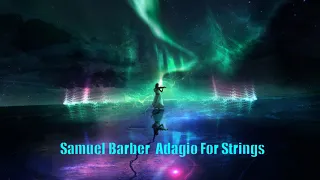 Samuel Barber - Adagio For Strings (ArtPro Bootleg) 2021