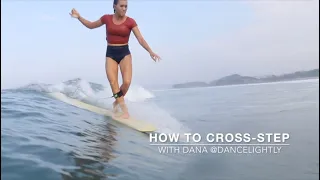 How to cross-step on a surf longboard PART 1. Ninefoot studio with Dana Hamann @dancelightly_