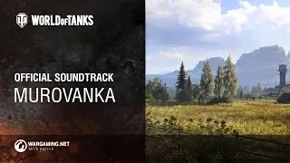 World of Tanks – Official Soundtrack: Murovanka