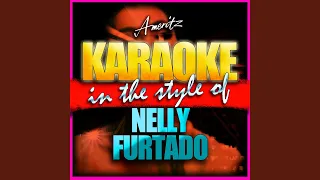 Say It Right (In the Style of Nelly Furtado) (Karaoke Version)