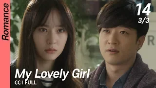 [CC/FULL] My Lovely Girl EP14 (3/3) | 내겐너무사랑스러운그녀