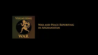 War and Peace Reporting in Afghanistan