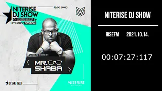 NiteRise Dj Show RiseFm 2021.10.14. Mr. Shaba HitHouse Channel