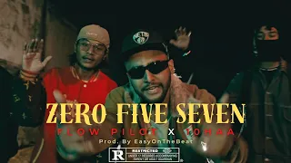Flow Pilot - ZERO FIVE SEVEN #057 feat. @10HAA || Official Video || Prod. By @easyonthebeat