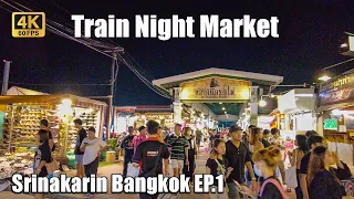 🇹🇭[4K] Talad Rot Fai Srinakarin - Train Night Market | Unique and Different Market in Bangkok  EP1