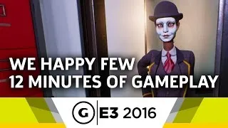 12 Minutes of We Happy Few Gameplay at E3 2016