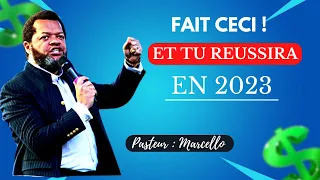 Pasteur Marcello : Applique ces Conseils et Tu Réussiras ta Vie en 2023 [Motivation]