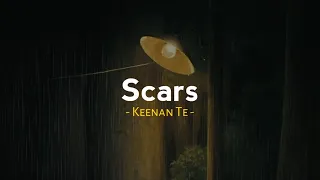 Scars - Keenan Te ( Reverb - Lyrics - Slowed To Perfection )