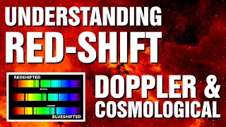 Understanding Red-Shift: Doppler & Cosmological
