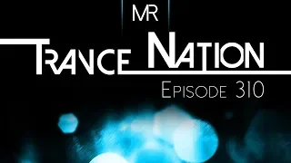 Trance Nation Ep. 310 (14.10.2018)