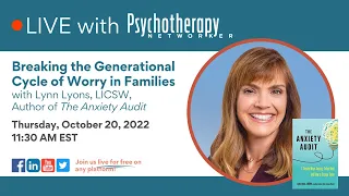 Breaking the Generational Cycle of Worry in Families