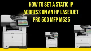 How to set a static IP address on an HP LaserJet Pro 500 MFP M525