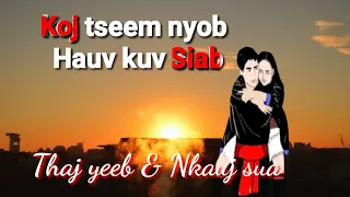 Dab neeg kev hlub tu siab koj tseem nyob hauv kuv siab 22/6/2021