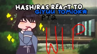 Hashiras react to Giyuu Tomioka || WIP!! || Pt.2 || Copyright and stuff 😭😭