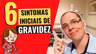 6 SINTOMAS DE INICIO DE GRAVIDEZ ALÉM DO ATRASO MENSTRUAL!