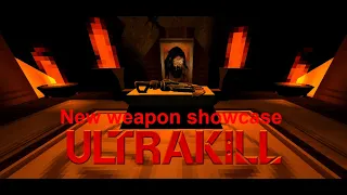 ULTRAKILL: New Weapon Showcase