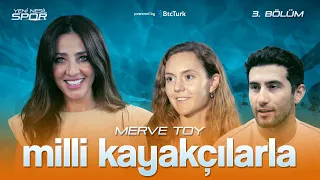 Milli Kayakçılarla Antrenman Arası | Merve Toy ile Yeni Nesil Spor