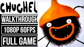 CHUCHEL Gameplay Walkthrough FULL GAME No Commentary [1080p 60fps]