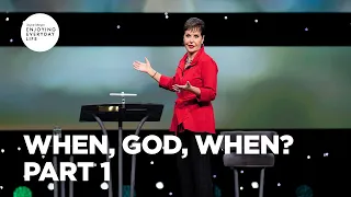 When, God, When? - Part 1 | Joyce Meyer | Enjoying Everyday Life