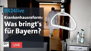 Was bringt die Krankenhausreform für Bayern? | jetzt red i | BR24