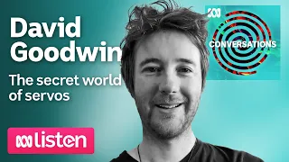 David Goodwin: The secret world of servos after dark | ABC Conversations Podcast