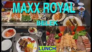 MAXX ROYAL👑 BELEK 🇹🇷/ LUNCH/ обед