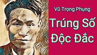 Trúng Số Độc Đắc full, Vũ Trọng Phụng