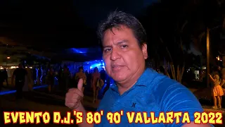 EVENTO D.J.s 80' 90' VALLARTA 2022