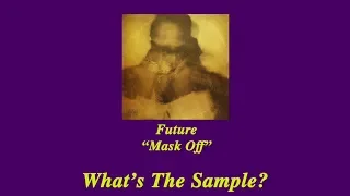 What's The Sample - Future "Mask Off"