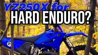 YZ250x for HARD ENDURO? Does the YZ250x make a good Hard Enduro Bike?
