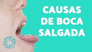 BOCA SALGADA, o que pode ser? CAUSAS de gosto salgado na boca