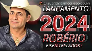 ROBÉRIO E SEUS TECLADOS - LANÇAMENTO NOVO (2024)