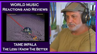 Old Composer Reacts to Tame Impala The Less I Know The Better