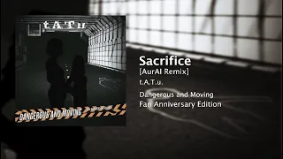 Sacrifice (AurAI Remix) - t.A.T.u. [AUDIO]