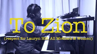 vocoder video『To Zion (respect for Lauryn Hill, All Mothers & Women)』